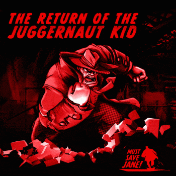 [Album Cover Animation] Must Save Jane - The Return of the Juggernaut Kid