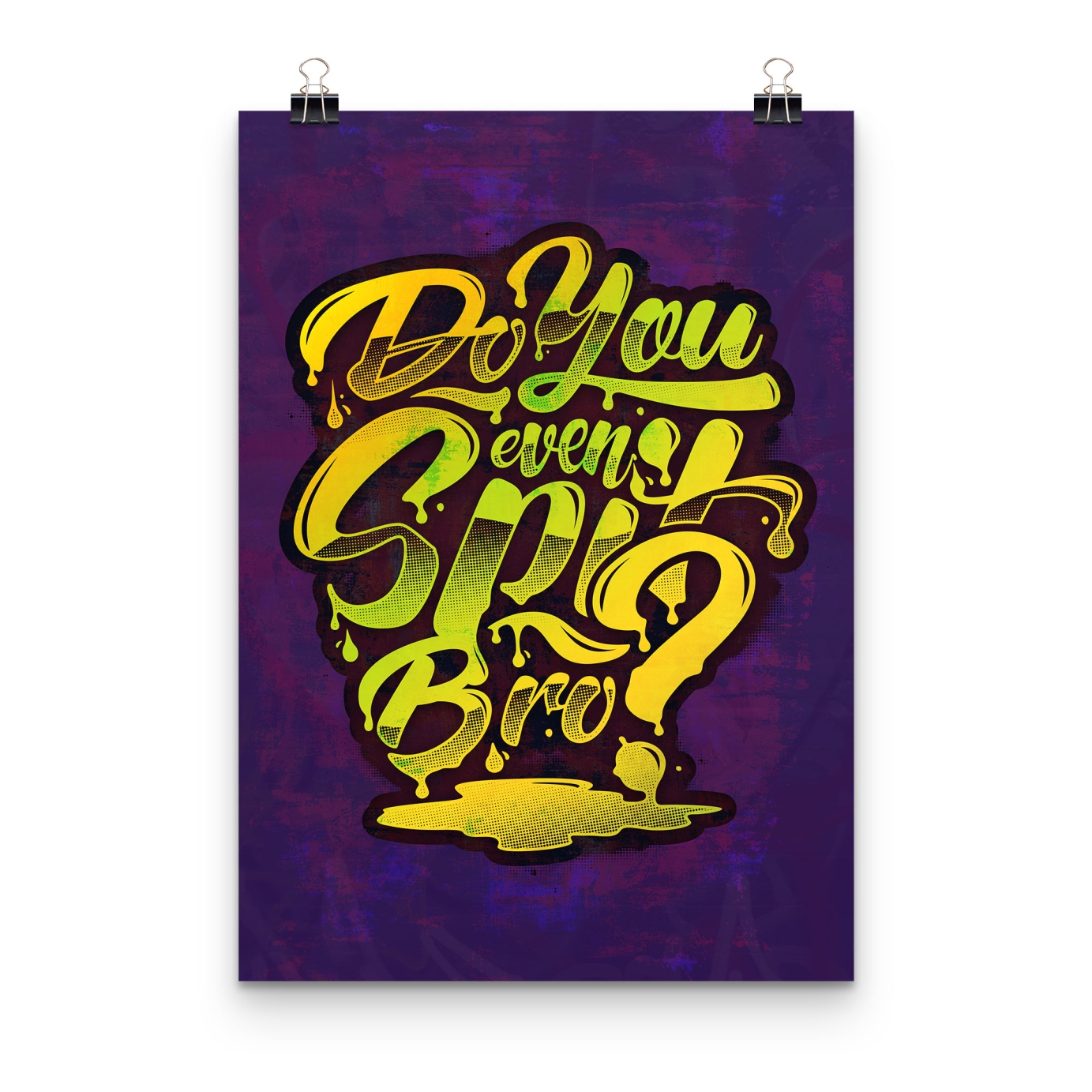 Do You Even Spit Bro?