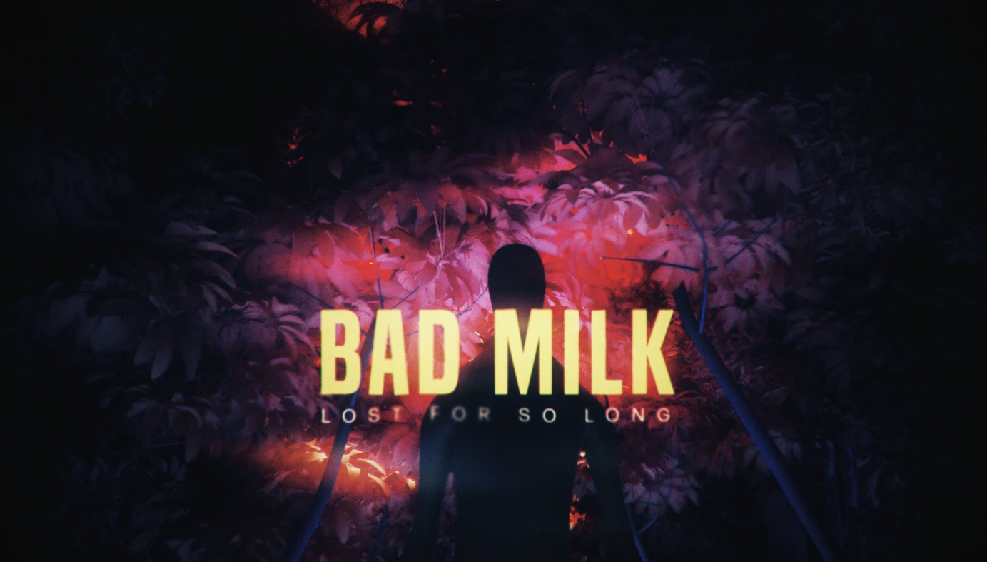 Bad Milk - Lost For So Long (ft. K.O.G)