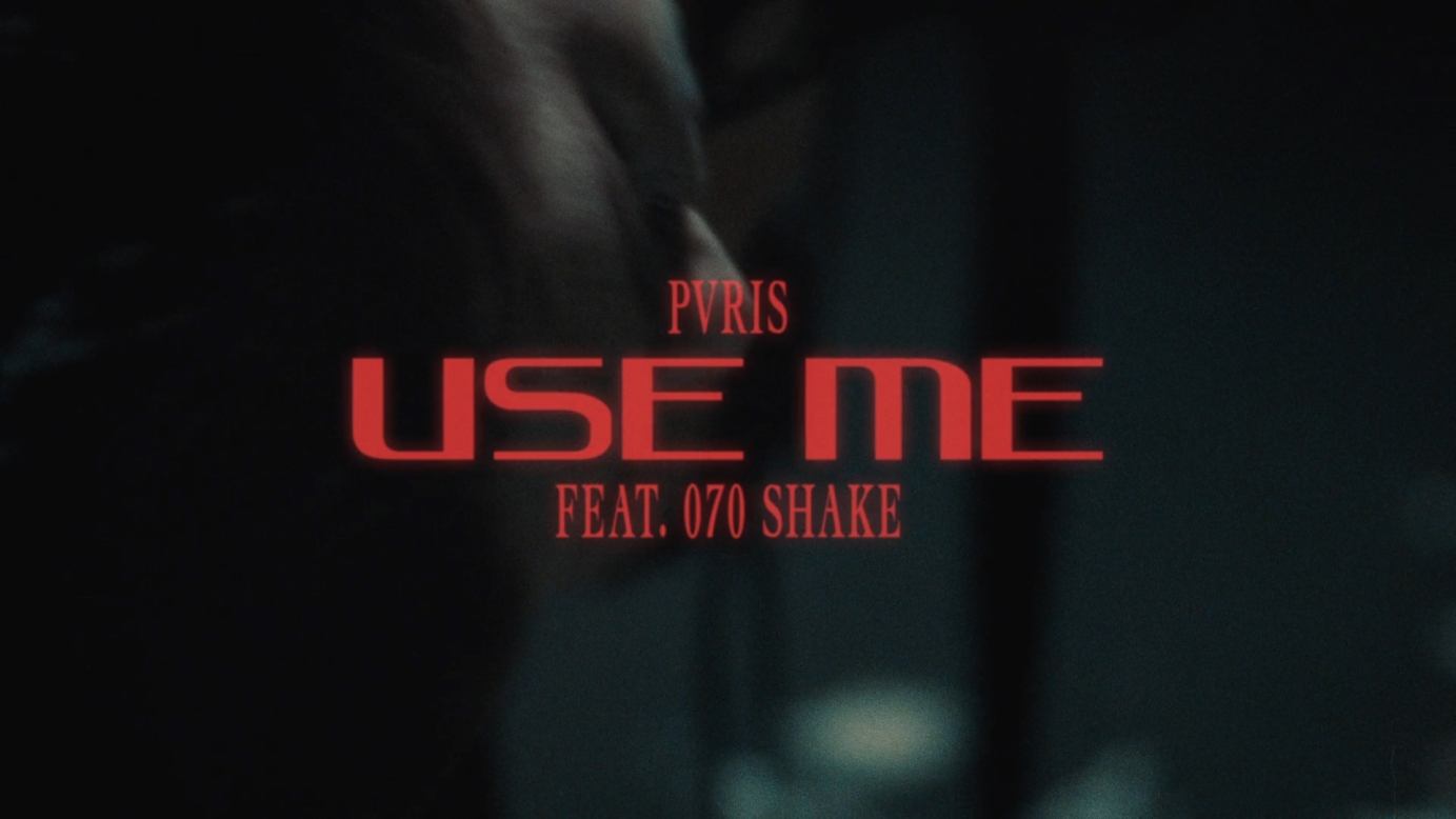 PVRIS Ft. 070 Shake - 'Use Me' - Typography
