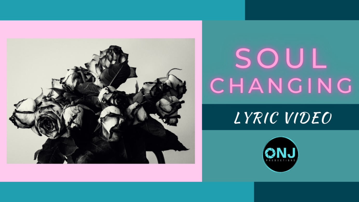 SOUL CHANGING LYRIC VIDEO