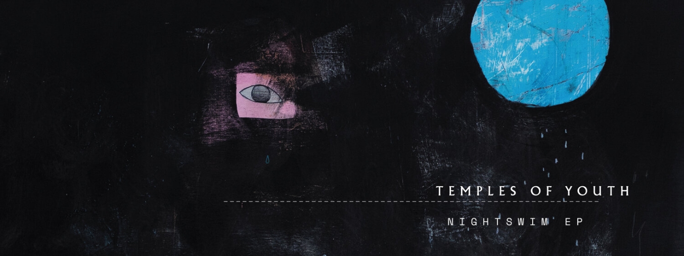 Temples Of Youth — Nightswim EP