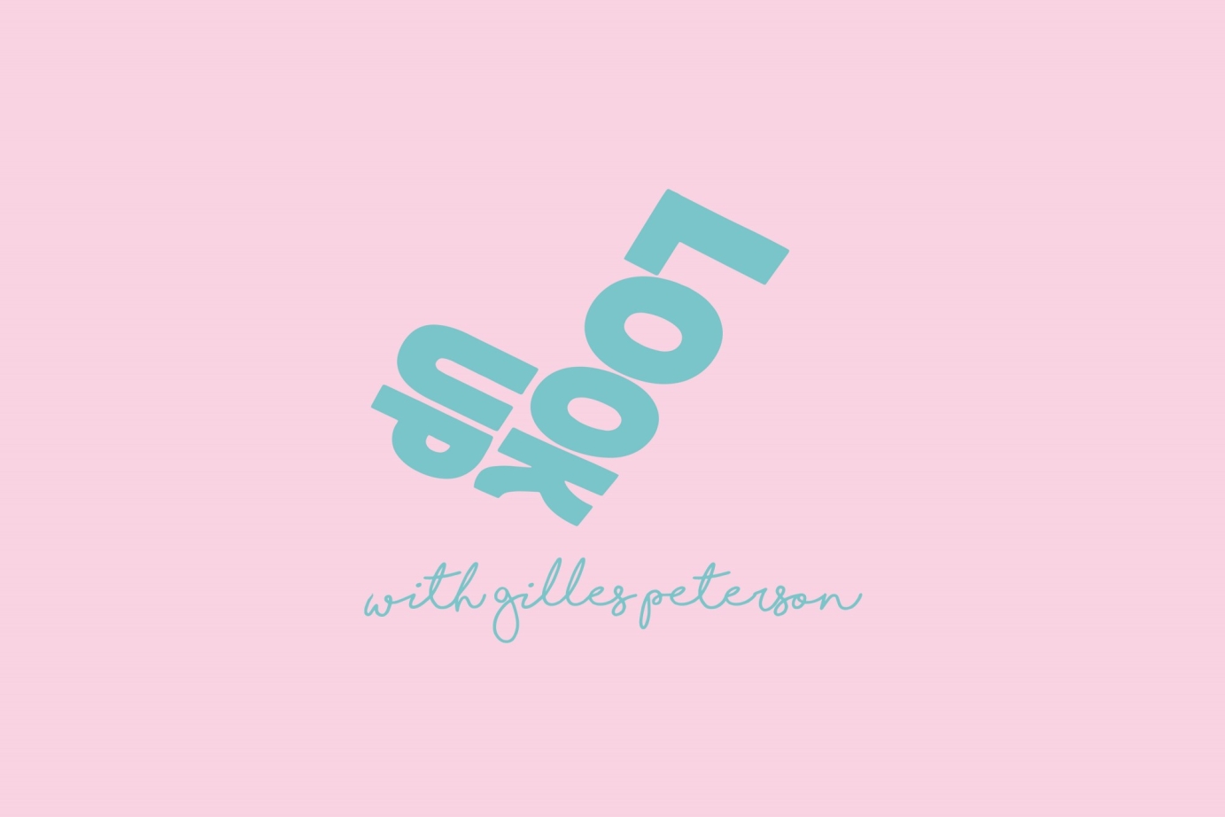 Look up (Pop Up) With Gilles Peterson