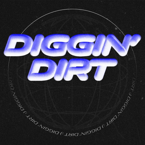 Diggin' Dirt