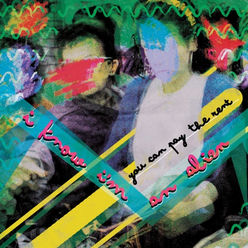 I can Pay the Rent - I Know I'm an Alien