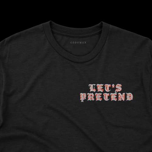 Let's Pretend / Graphic Tee