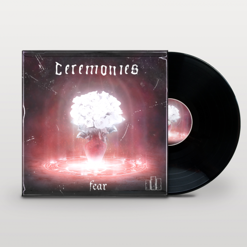 Ceremonies- Fear (Single)