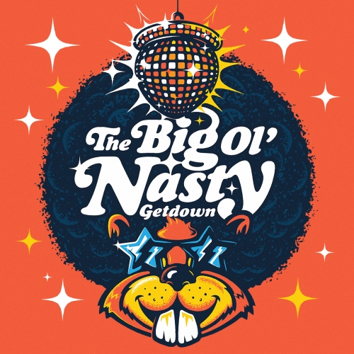 The Big Ol' Nasty Getdown