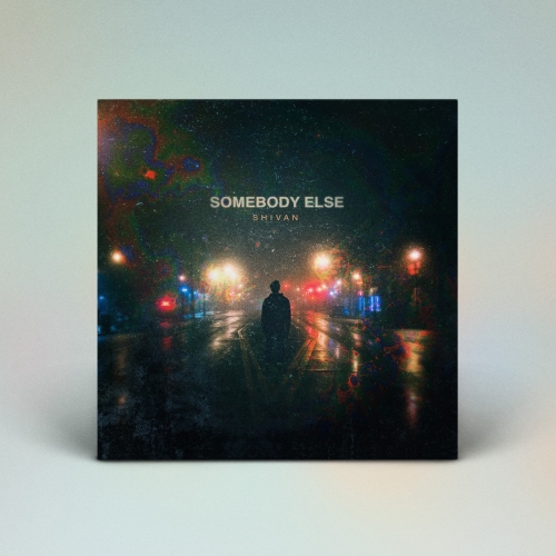 Shivan - Somebody Else
