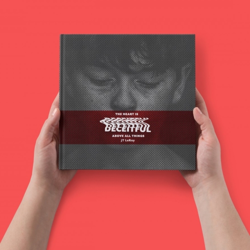 The Heart Is Deceitful Above All Things