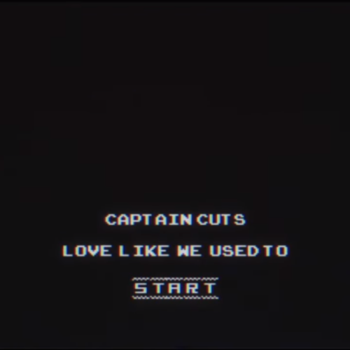 Lyric video for Captain Cuts  'Love Like We Used To' by YesPlease