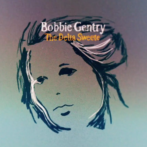 Bobbie Gentry - The Delta Sweete