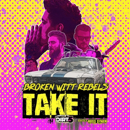 Broken Witt Rebels - Take It