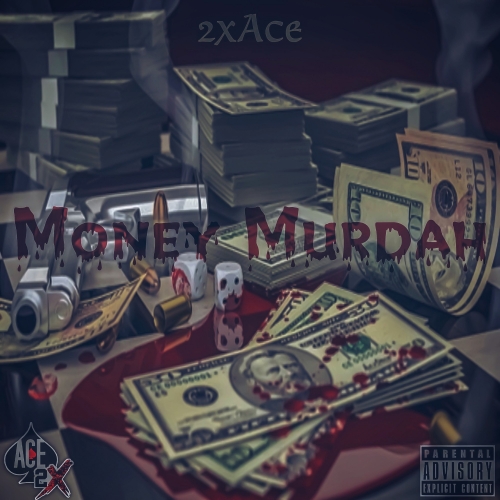 Album Cover Design For 2xAce - Money Murdah