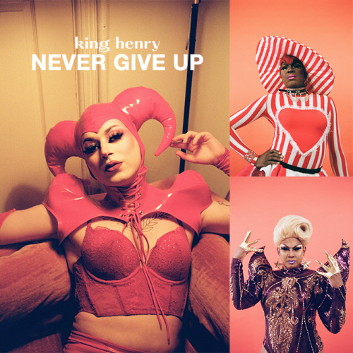 King Henry "Never Give Up"