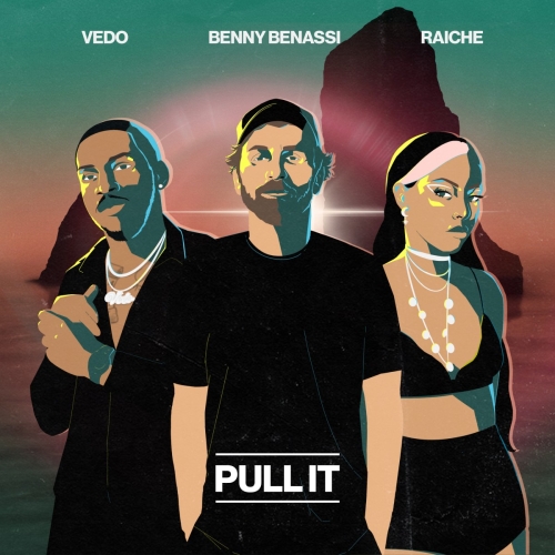 Benny Benassi, Vedo & Raiche - Pull It