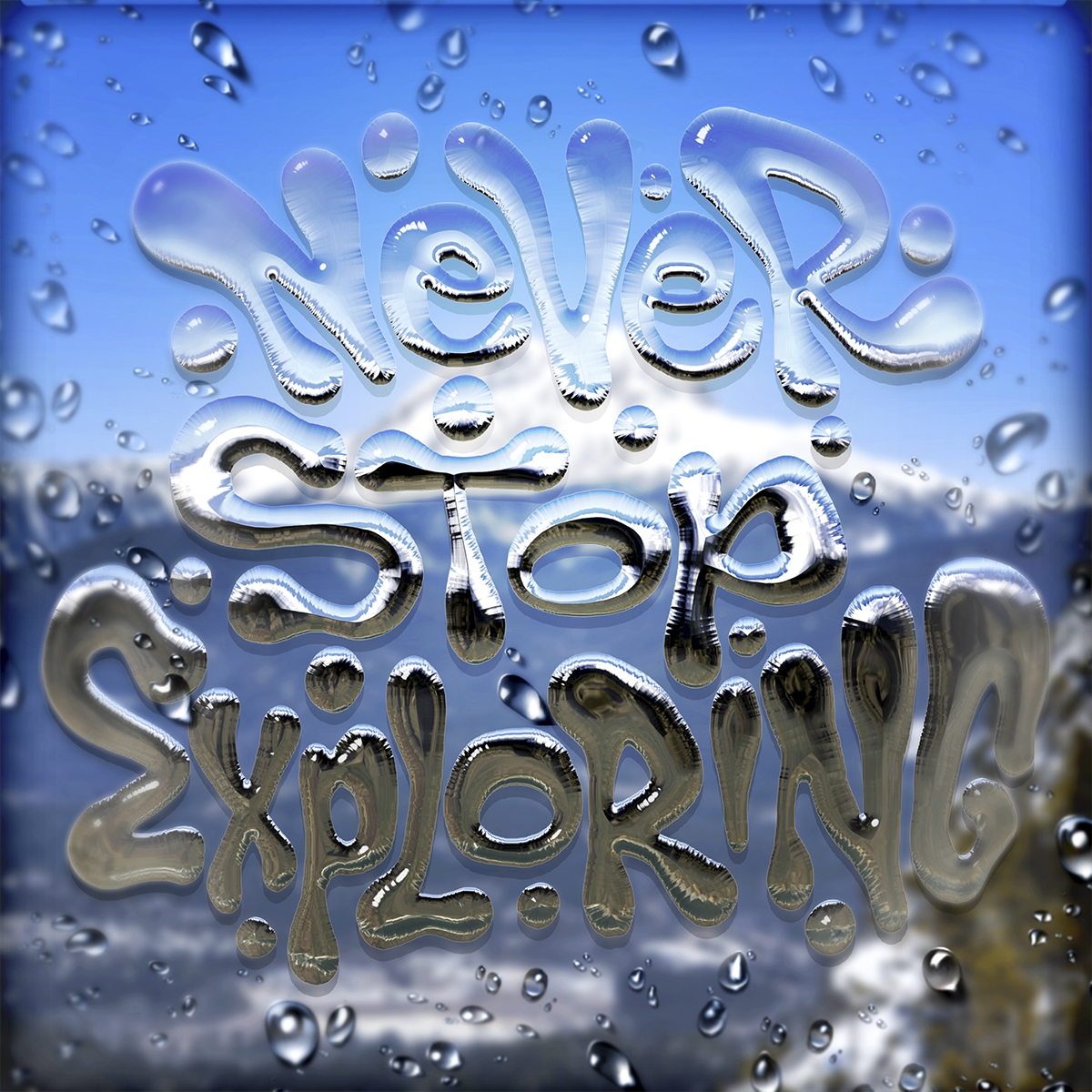 never stop exploring.jpg