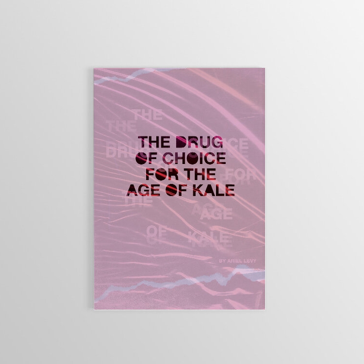 The Drug of Choice for the Age of Kale