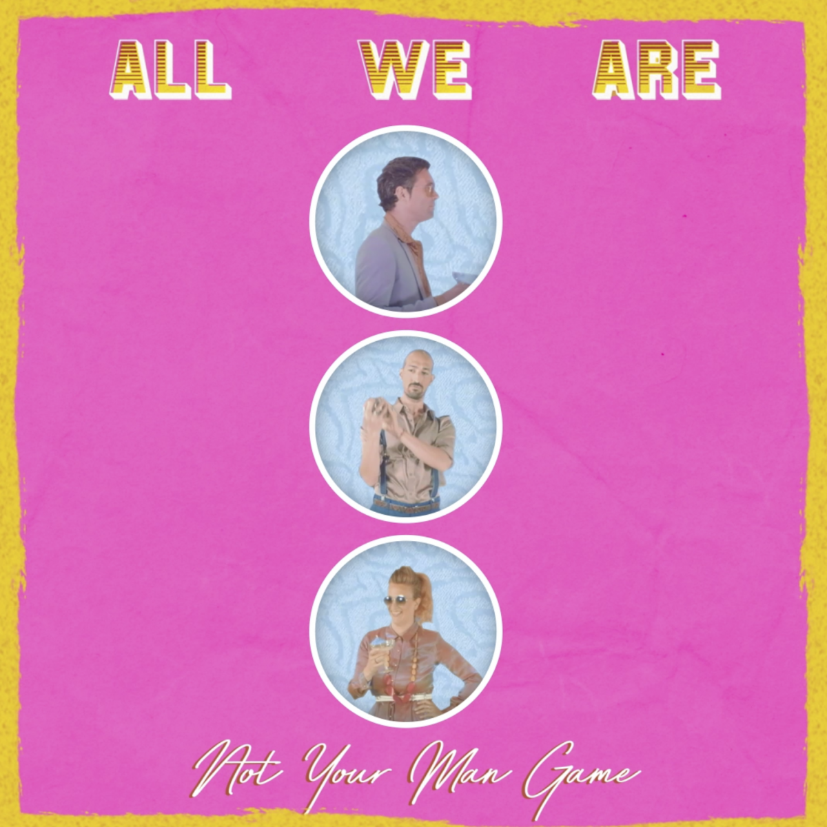 All We Are 'Not Your Man' Instagram Stories Game
