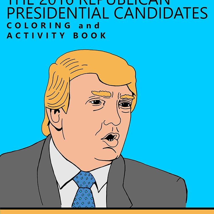 The 2016 Republican Presidential Candidates Coloring and Activity Book