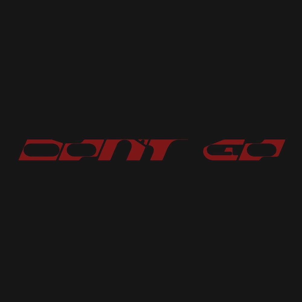 Don’t Go by Skrillex, Justin Bieber, and Don Toliver Typography Design