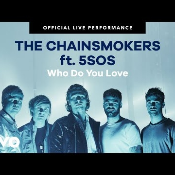 Preview image for the video "The Chainsmokers, 5 Seconds of Summer - "Who Do You Love" Official Live Performance | Vevo".