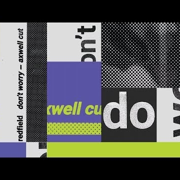 Preview image for the video "Redfield - Don’t Worry (Axwell Cut). Visual".