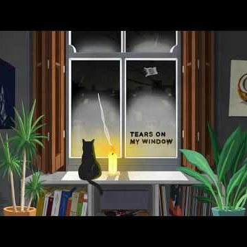 Preview image for the video "Tears On My Window".