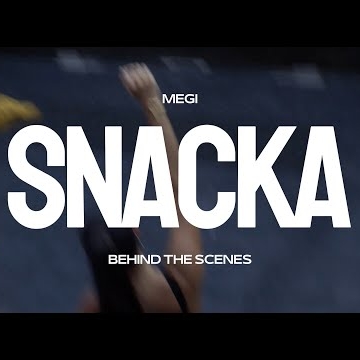 Preview image for the video "MEGI - SNACKA (Behind the scenes)".