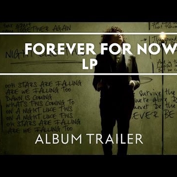 Preview image for the video "LP - Forever For Now [Album Trailer]".