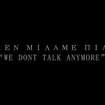 Preview image for the video "We dont talk anymore".