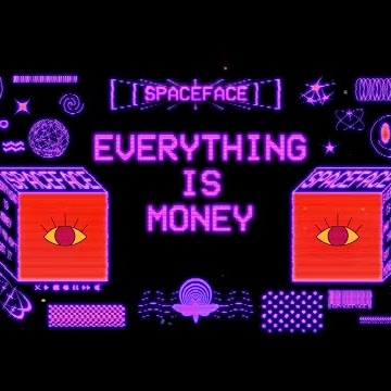 Preview image for the video "Spaceface - Everything Is Money [Official Video]".