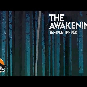 Preview image for the video "The Awakening - Templeton Pek".