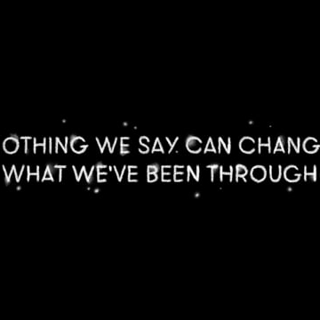 Preview image for the video "Nothing we say can change what we've been through".