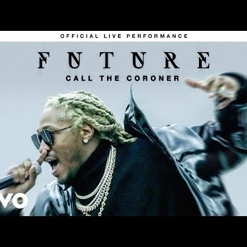 Preview image for the video "Future - "Call The Coroner" Official Live Performance | Vevo".
