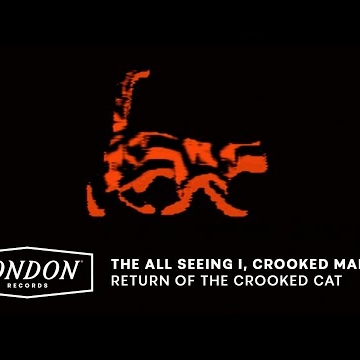 Preview image for the video "The All Seeing I - Return Of The Crooked Cat (Visualiser)".