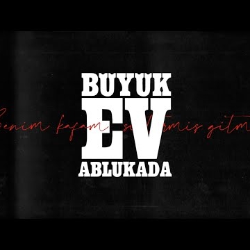 Preview image for the video "Büyük ev ablukada - Benim kafam siktirmiş gitmiş".