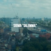 Preview image for the video "Sigma - Dilemma (Music video)".