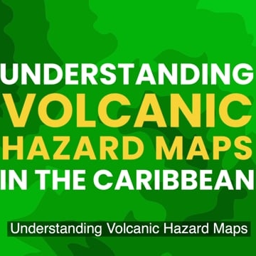 Preview image for the video "Understanding Volcanic Hazard Maps in the Caribbean".