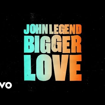 Preview image for the video "John Legend - Bigger Love (Lyric Video)".