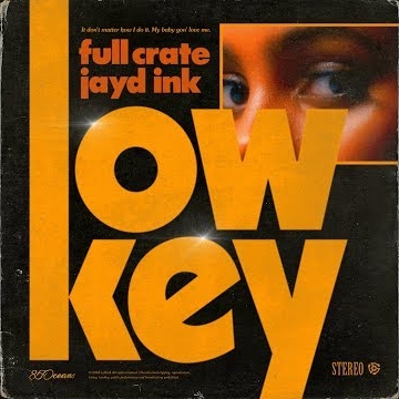 Preview image for the video "[Lyric Video] Full Crate - LowKey ft. Jayd Ink".
