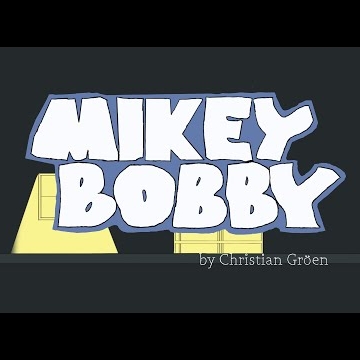 Preview image for the video "Mikey Bobby".
