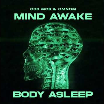 Preview image for the video "Mind Awake, Body Asleep — Visuals for @odd_mob & @imomnom, @insomniacrecs".