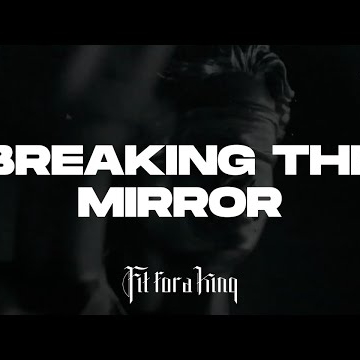 Preview image for the video "Fit For A King - Breaking The Mirror (Lyric Video)".