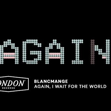 Preview image for the video "Blancmange - Again, I Wait For The World (Lyric Video)".