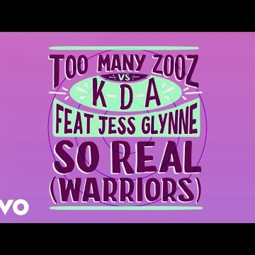 Preview image for the video "Too Many Zooz, KDA - So Real ft. Jess Glynne".