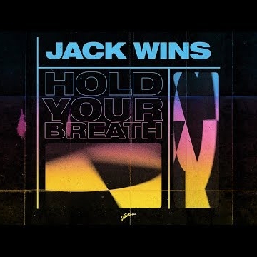 Preview image for the video "Jack Wins - Hold Your Breath (Lyric Video)".