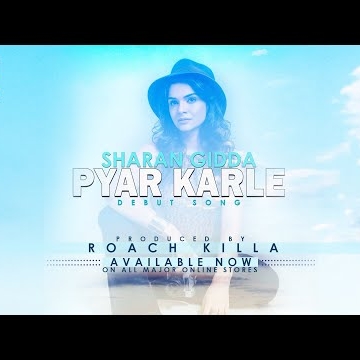 Preview image for the video "PyarKarle - Sharan Gidda (Official 4K Video)".