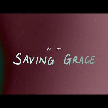 Preview image for the video "Saving Grace ( Lyric Video )".