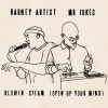 Barney Artist & Mr Jukes 'Blowin Steam (Open Up Your Mind)'